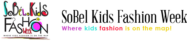 SoBel Kids Fashion Week. Where kids fashion is on the map.